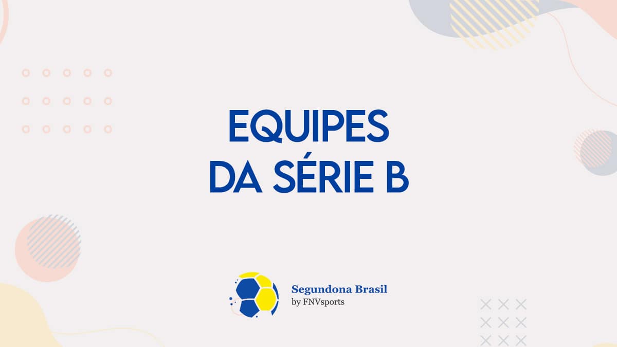 Todas as equipes da Série B do Brasileirão de 2024