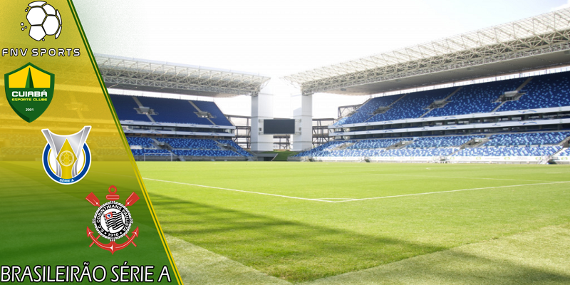 Cuiabá x Corinthians - Prognóstico da 13ª rodada do Brasileirão Série A