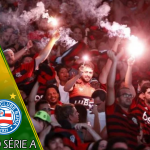 Flamengo x Bahia – Prognóstico da 31ª rodada do Brasileirão Série A