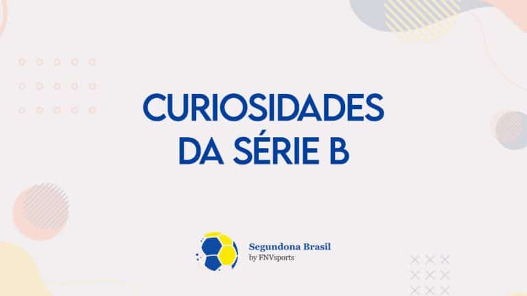 Curiosidades sobre a Série B do Campeonato Brasileiro